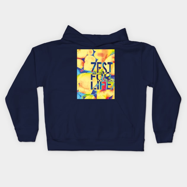 Zest for Life Slogan, joie de vivre Kids Hoodie by badlydrawnbabe